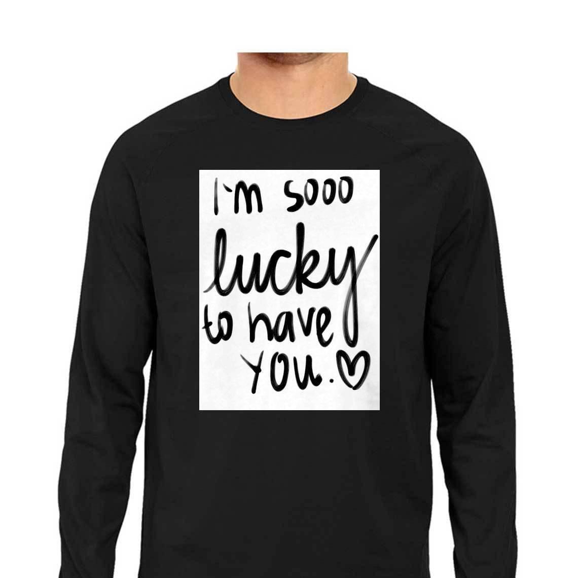 Dealsplant Full Sleeve Round Neck Lucky to have you_1 T-Shirt for Men-Clothing-dealsplant