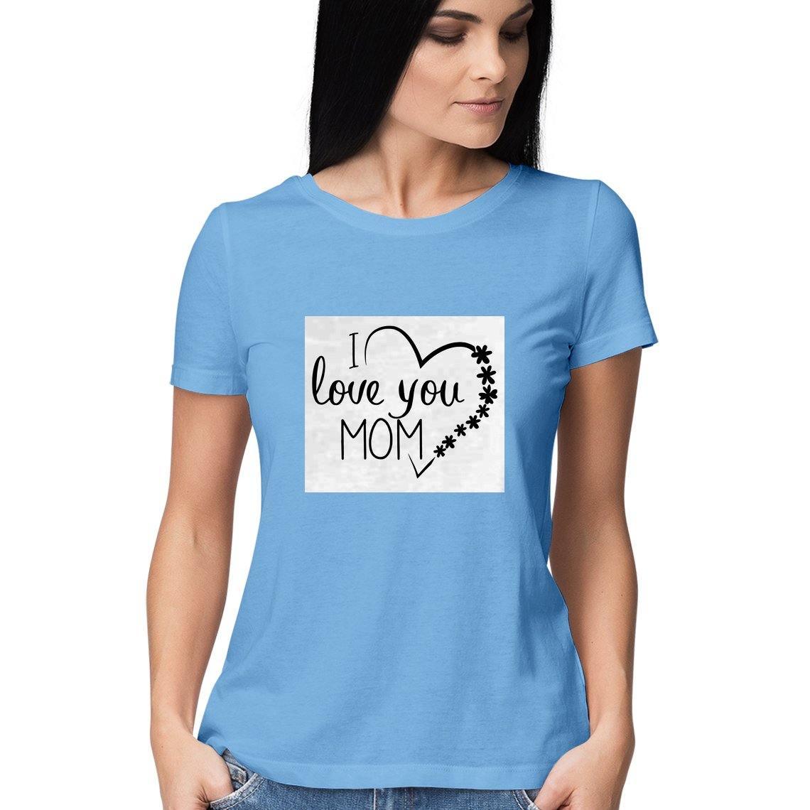 Dealsplant I Love You Mom Printed T shirt for Women-Clothing-dealsplant